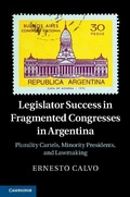 Cover: Legislator Success in Fragmented Congresses in Argentina - Cambridge University Press
