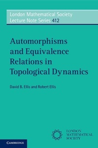 Enlarge image Cover: Automorphisms and Equivalence Relations in Topological Dynamics - Cambridge University Press