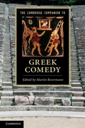 Cover: Cambridge Companion to Greek Comedy - Cambridge University Press