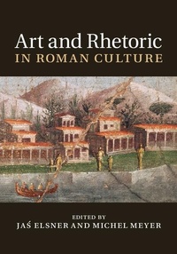 Enlarge image Cover: Art and Rhetoric in Roman Culture - Cambridge University Press