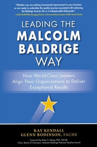 Abbildung von: Leading the Malcolm Baldrige Way: How World-Class Leaders Align Their Organizations to Deliver Exceptional Results - McGraw Hill LLC