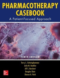 Abbildung von: Pharmacotherapy Casebook: A Patient-Focused Approach, 10/E - McGraw Hill LLC