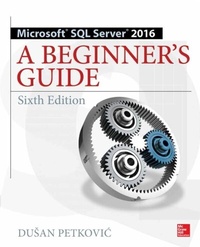 Abbildung von: Microsoft SQL Server 2016: A Beginner's Guide, Sixth Edition - McGraw Hill LLC