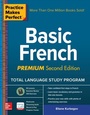 Cover: Practice Makes Perfect: Basic French, Premium Second Edition - McGraw Hill LLC