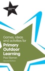 Cover: Games, Ideas and Activities for Primary Outdoor Learning - Pearson