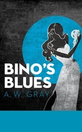 Cover: Bino's Blues - Blackstone Publishing