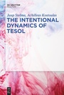 Cover: The Intentional Dynamics of TESOL - De Gruyter Mouton