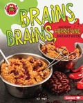 Cover: Brains, Brains, and Other Horrifying Breakfasts - Lerner Publications Co ,U.S.