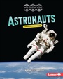 Cover: Astronauts - Lerner Publications Co ,U.S.