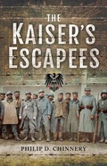 Cover: The Kaiser's Escapees - Pen & Sword Military