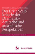 Bild: Der Erste Weltkrieg in der Dramatik - deutsche und australische Perspektiven / The First World War in Drama - German and Australian Perspectives - J.B. Metzler