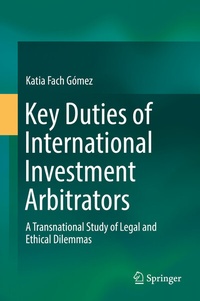 Abbildung von: Key Duties of International Investment Arbitrators - Springer