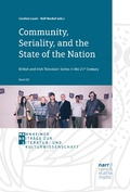 Cover: Community, Seriality, and the State of the Nation: British and Irish Television Series in the 21st Century - Narr Francke Attempto Verlag