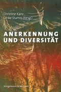 Cover: Anerkennung und Diversit&auml;t - K&ouml;nigshausen & Neumann