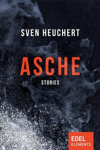 Enlarge image Cover: Asche - Edel Elements - ein Verlag der Edel Verlagsgruppe