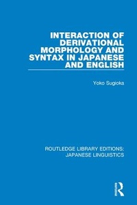 Abbildung von: Interaction of Derivational Morphology and Syntax in Japanese and English - Routledge