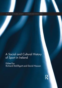 Abbildung von: A Social and Cultural History of Sport in Ireland - Routledge