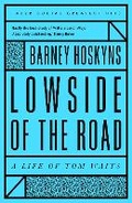 Cover: Lowside of the Road: A Life of Tom Waits - Faber & Faber