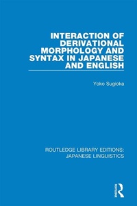 Abbildung von: Interaction of Derivational Morphology and Syntax in Japanese and English - Routledge