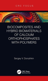 Abbildung von: Biocomposites and Hybrid Biomaterials of Calcium Orthophosphates with Polymers - CRC Press