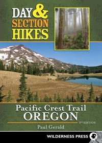 Abbildung von: Day & Section Hikes Pacific Crest Trail: Oregon - Wilderness Press
