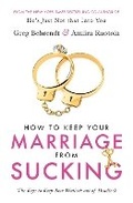 Cover: How To Keep Your Marriage From Sucking - Orion Spring