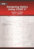 Cover: Designing Optics Using CODE V - SPIE Press