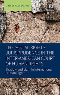 Enlarge image Cover: The Social Rights Jurisprudence in the Inter-American Court of Human Rights - Edward Elgar Publishing