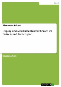 Abbildung von: Doping und Medikamentenmissbrauch im Freizeit- und Breitensport - GRIN Verlag