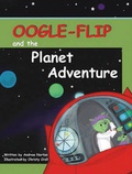 Cover: Oogle-Flip & the Planet Adventure - Magic World Media