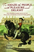 Cover: 'To Amaze the People with Pleasure and Delight" - Xenophon Press LLC