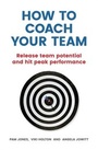 Cover: How to Coach Your Team - Pearson Education Limited