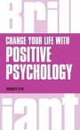 Cover: Change Your Life with Positive Psychology - Pearson