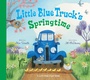 Cover: Little Blue Truck's Springtime - Clarion Books