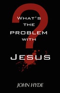 Cover: What's the Problem with Jesus? - Living Waters Publishing Company