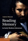 Cover: Reading Memory in Early Modern Literature - Cambridge University Press