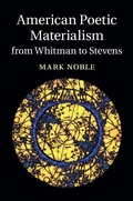 Cover: American Poetic Materialism from Whitman to Stevens - Cambridge University Press