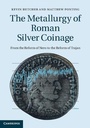 Cover: Metallurgy of Roman Silver Coinage - Cambridge University Press