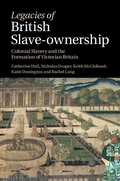 Cover: Legacies of British Slave-Ownership - Cambridge University Press