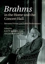 Cover: Brahms in the Home and the Concert Hall - Cambridge University Press