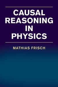 Enlarge image Cover: Causal Reasoning in Physics - Cambridge University Press