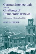 Cover: German Intellectuals and the Challenge of Democratic Renewal - Cambridge University Press