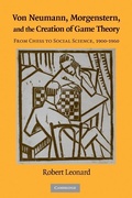 Cover: Von Neumann, Morgenstern, and the Creation of Game Theory - Cambridge University Press