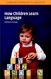 Enlarge image Cover: How Children Learn Language - Cambridge University Press