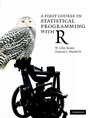 Cover: First Course in Statistical Programming with R - Cambridge University Press