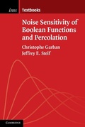 Cover: Noise Sensitivity of Boolean Functions and Percolation - Cambridge University Press