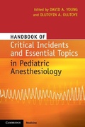 Cover: Handbook of Critical Incidents and Essential Topics in Pediatric Anesthesiology - Cambridge University Press