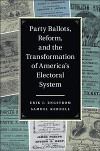 Bild vergrößern Bild: Party Ballots, Reform, and the Transformation of America's Electoral System - Cambridge University Press