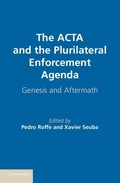 Cover: ACTA and the Plurilateral Enforcement Agenda - Cambridge University Press