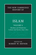Cover: New Cambridge History of Islam: Volume 6, Muslims and Modernity: Culture and Society since 1800 - Cambridge University Press